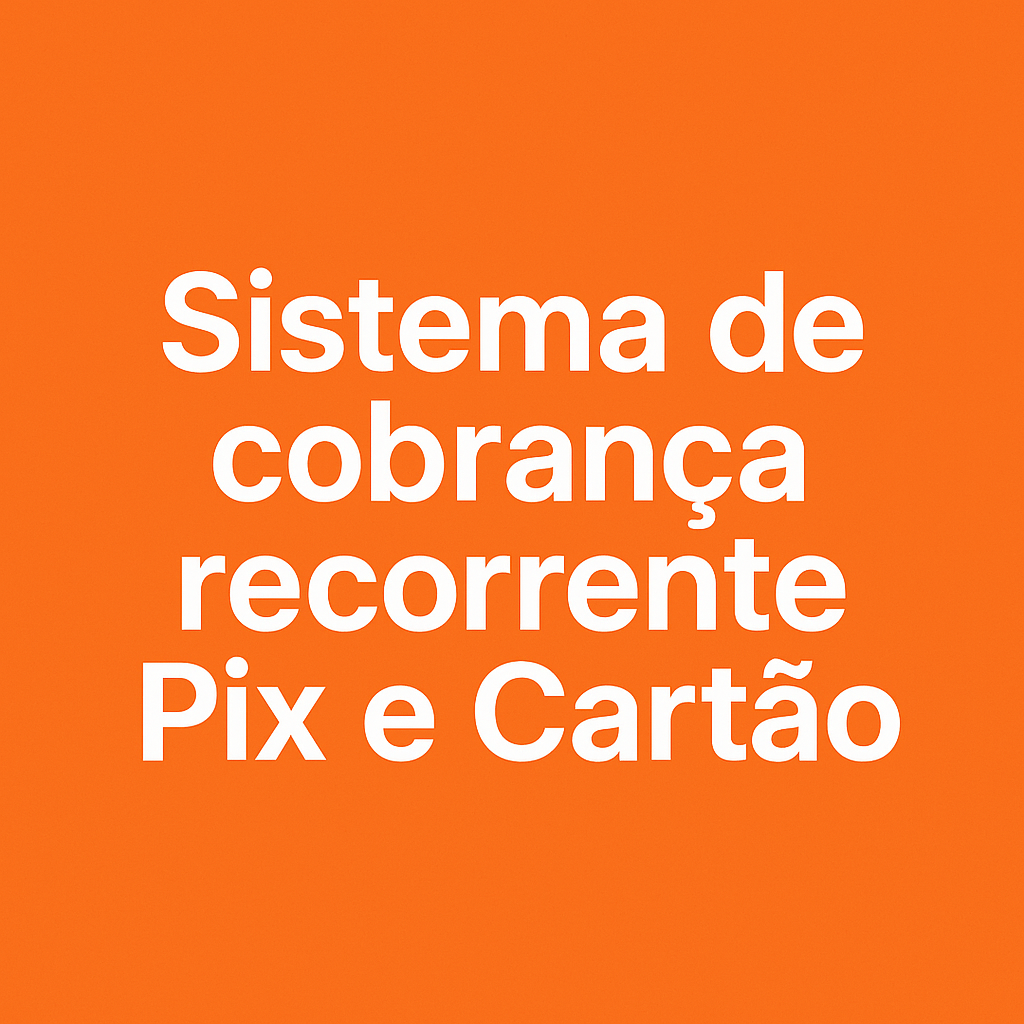 Sistema de Cobrança Recorrente